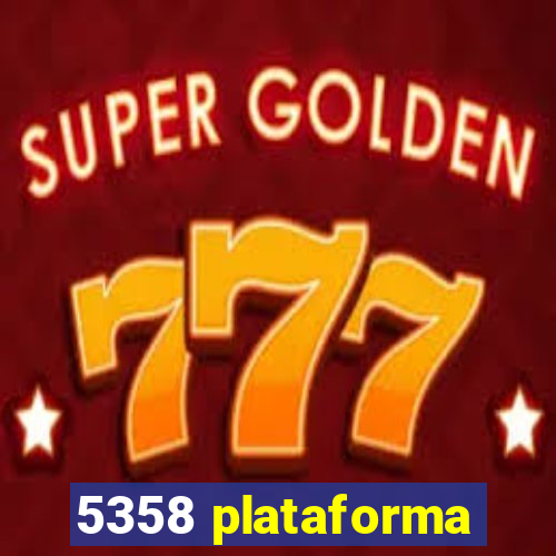 5358 plataforma